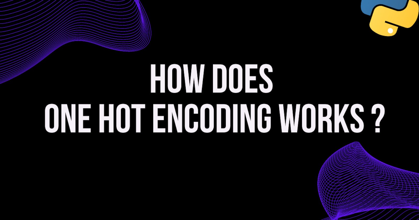 One hot encoding technique