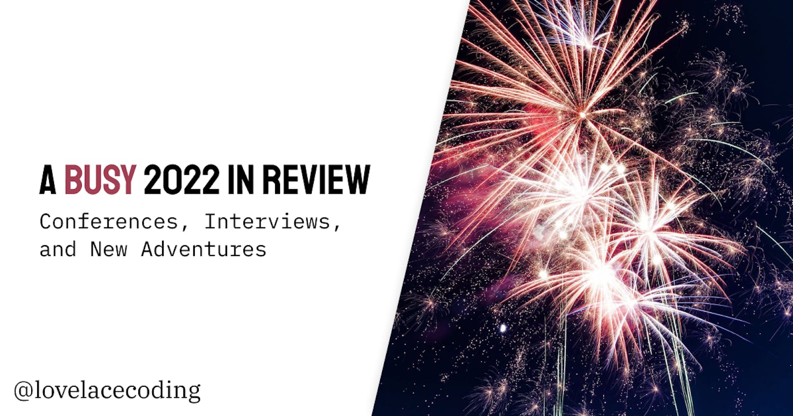 A Busy 2022 in Review: Conferences, Interviews, and New Adventures