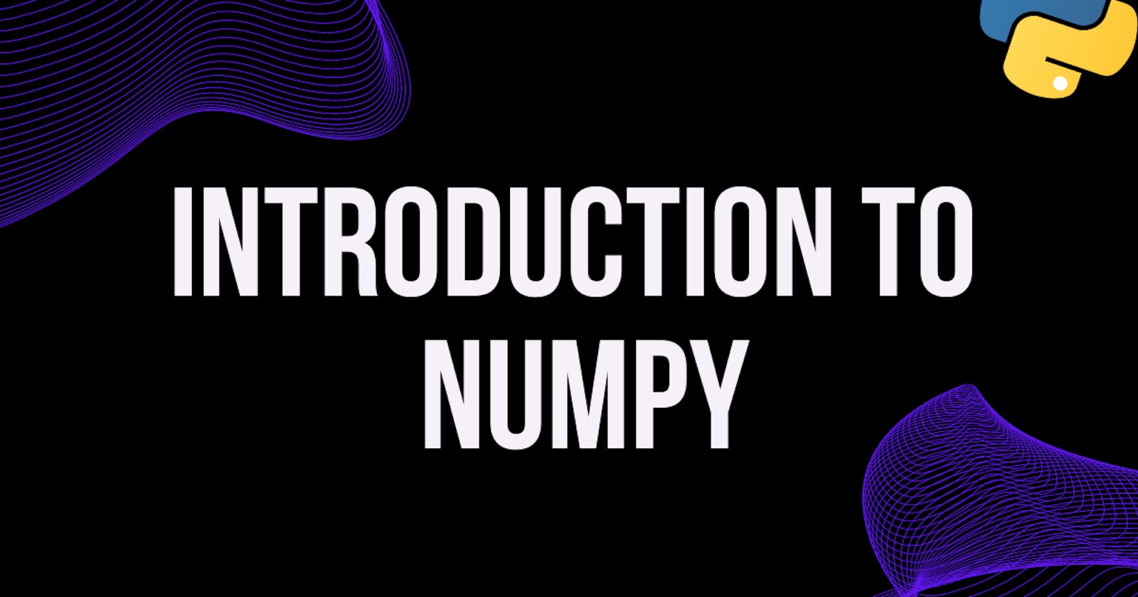 Introduction to Numpy
