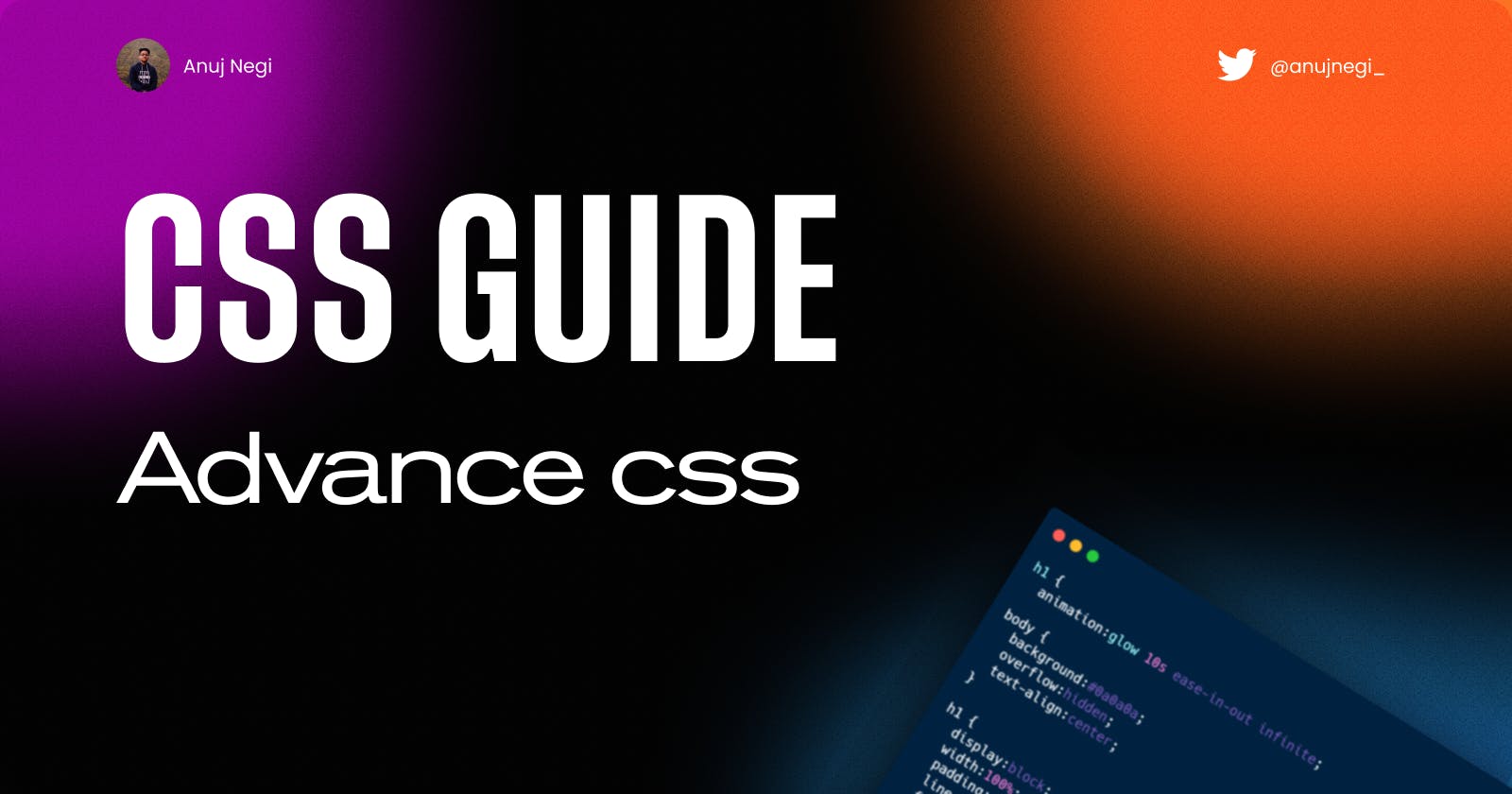 CSS Guide:  Advance CSS