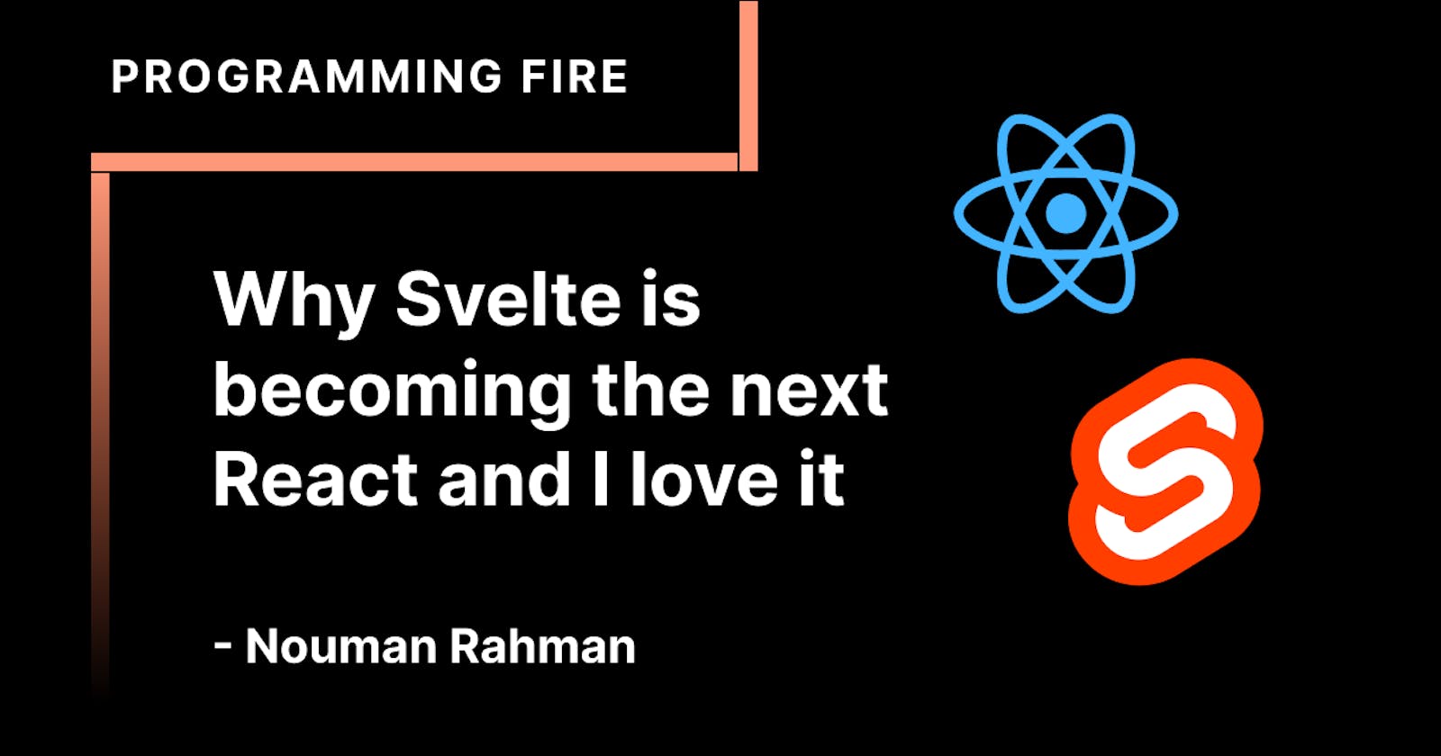 Why Svelte is becoming the next React and I love it