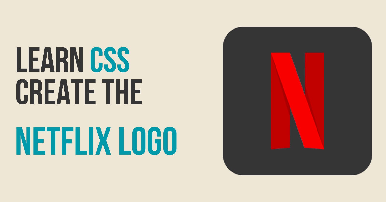 Learn CSS: Create the Netflix Logo