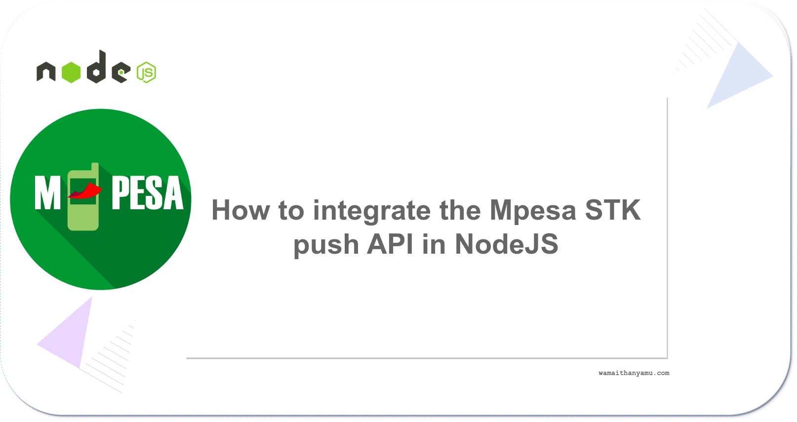 How to integrate the Mpesa STK push API in Nodejs.