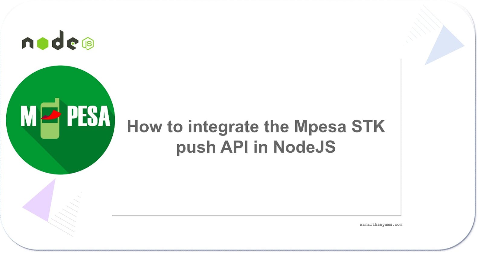 How to integrate the Mpesa STK push API in Nodejs.