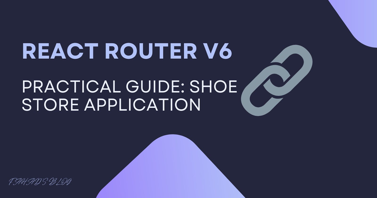 React Router V6: A Practical Guide with Shoe Store Application