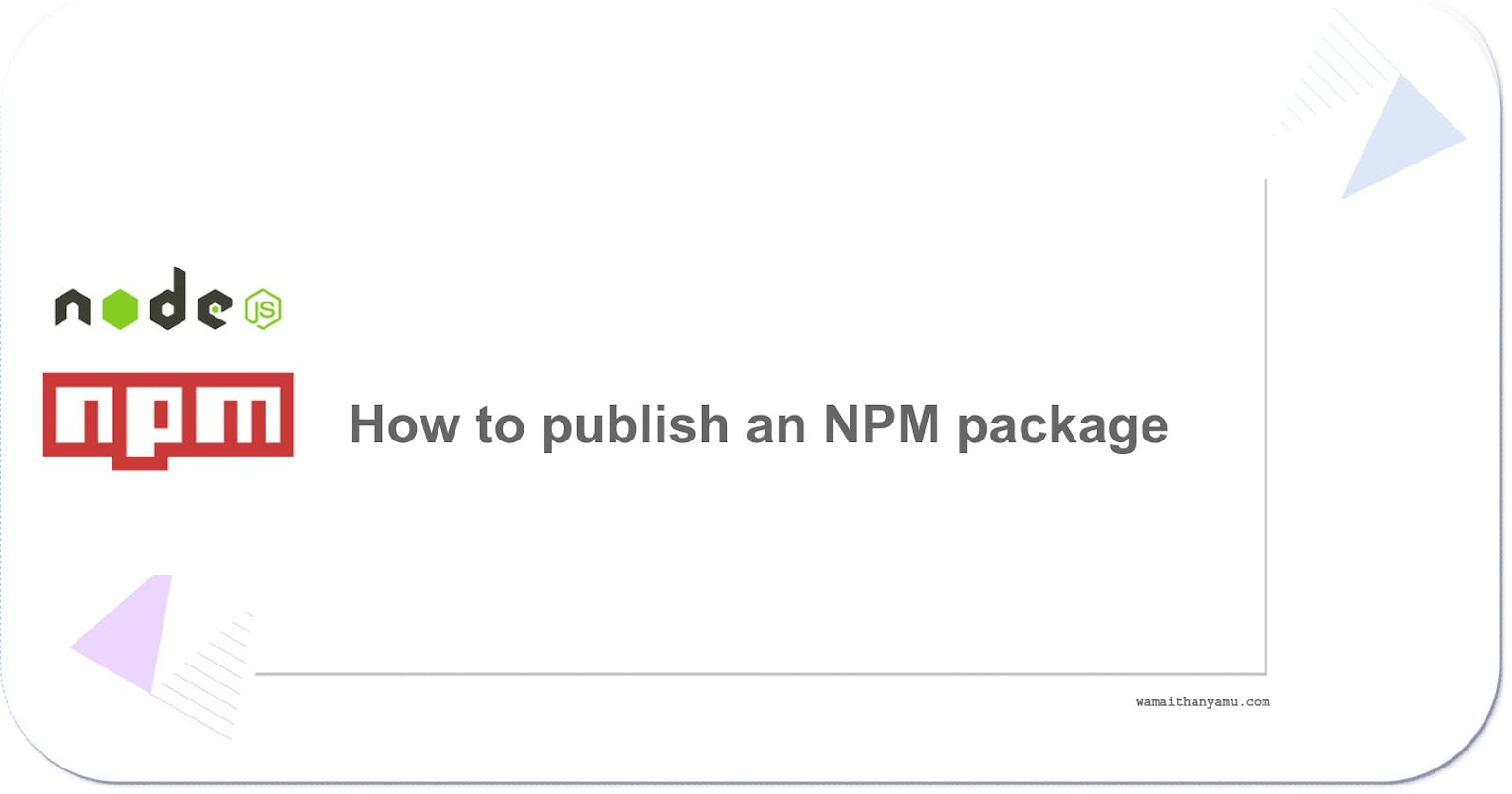 How to publish an npm package.