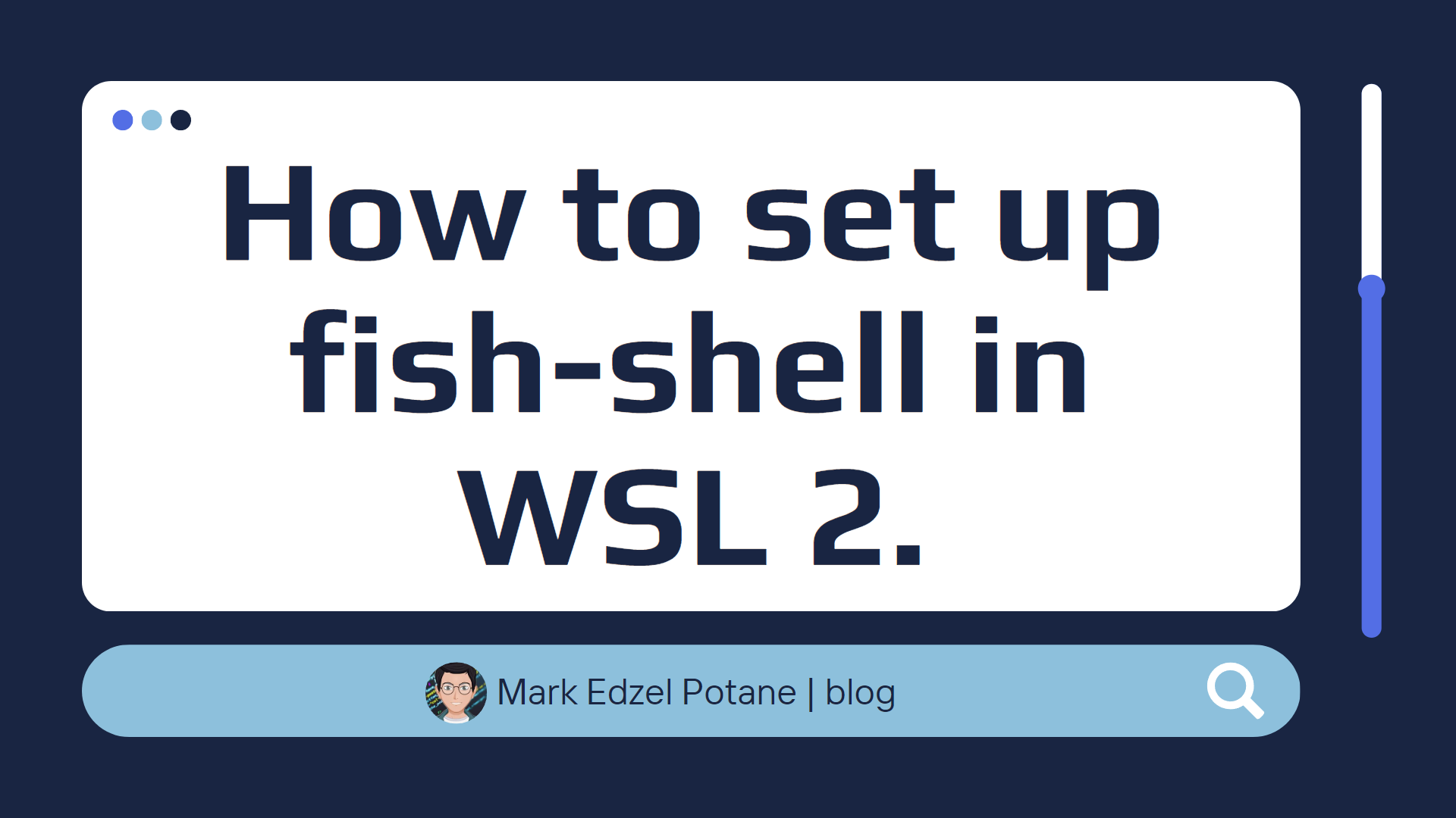 How To Setup Fish In Wsl By Mark Edzel Potane