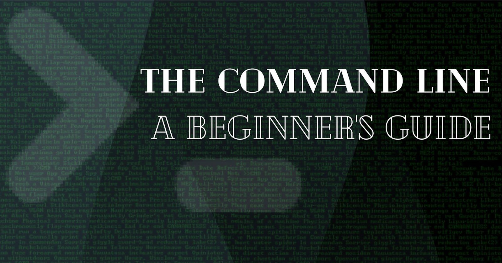 The Command Line : A Beginner's Guide