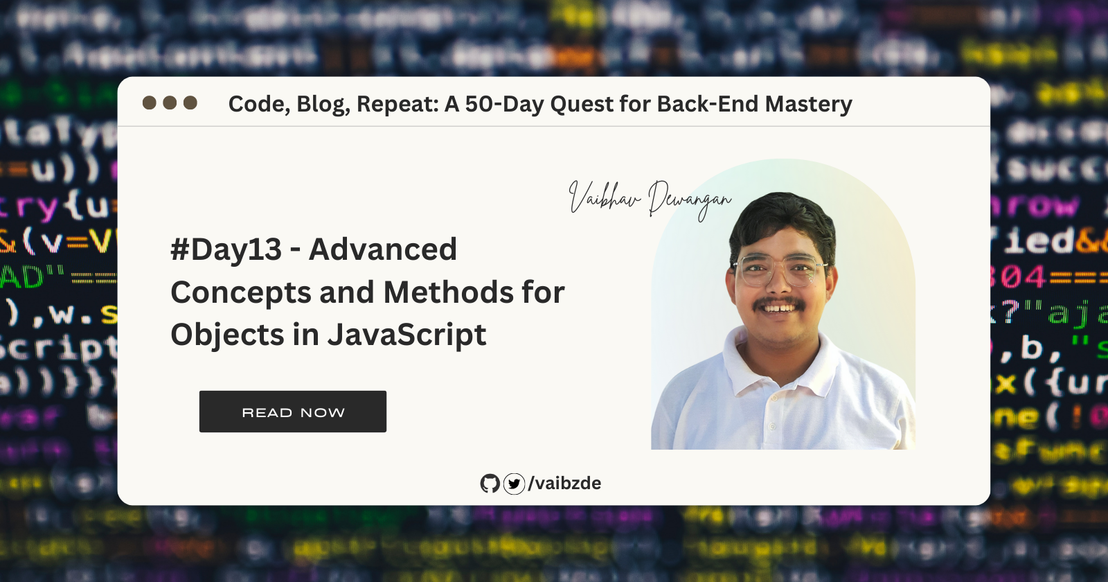 #Day13 - Advanced Concepts and Methods for Objects in JavaScript