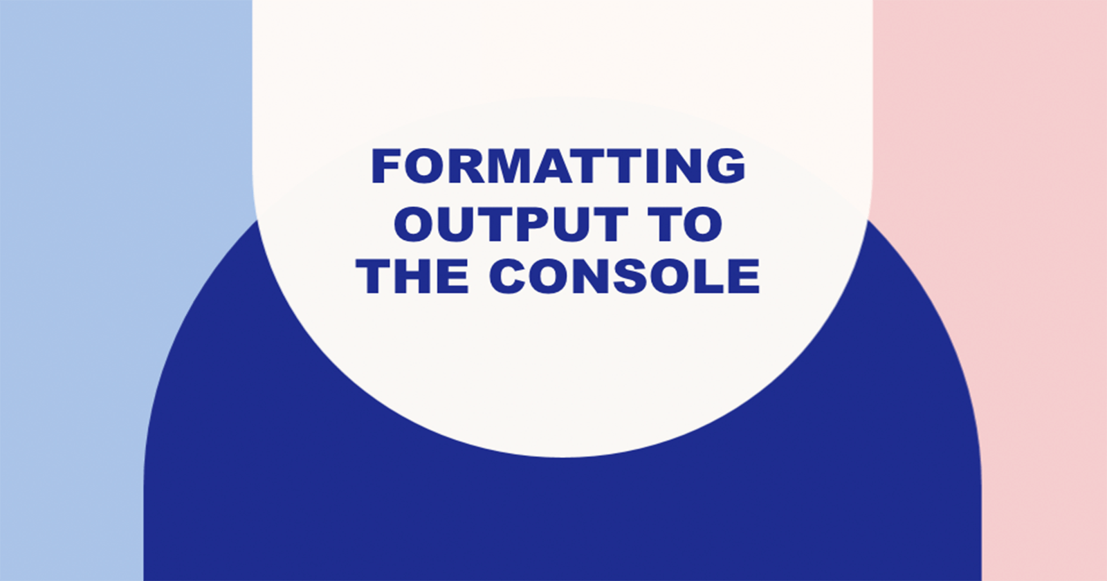 Formatting output to the console