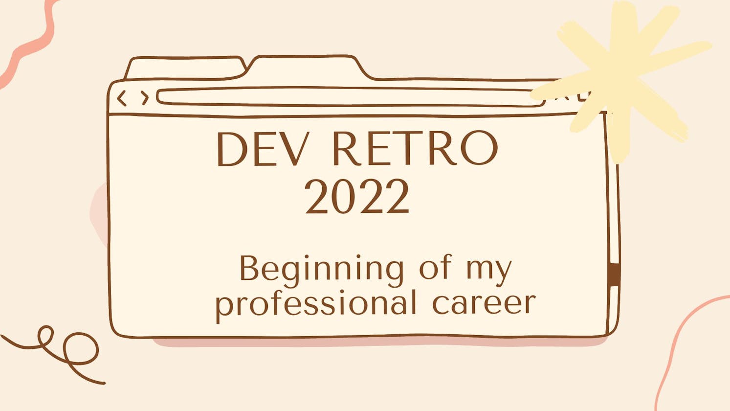 Dev Retro 2022 - Beginning of my professional career
