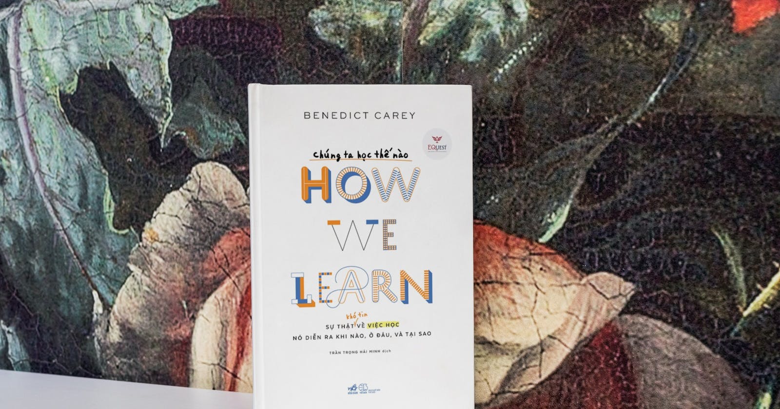 How we learn - Chúng ta học thế nào