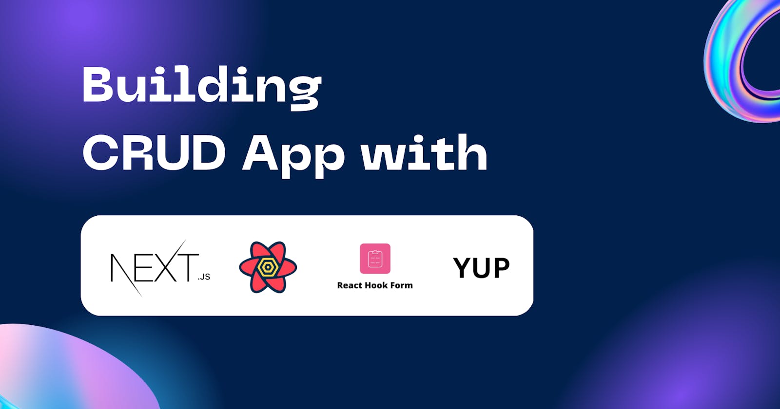 Building a CRUD App with Next.js, React Query, React Hook Form, and Yup