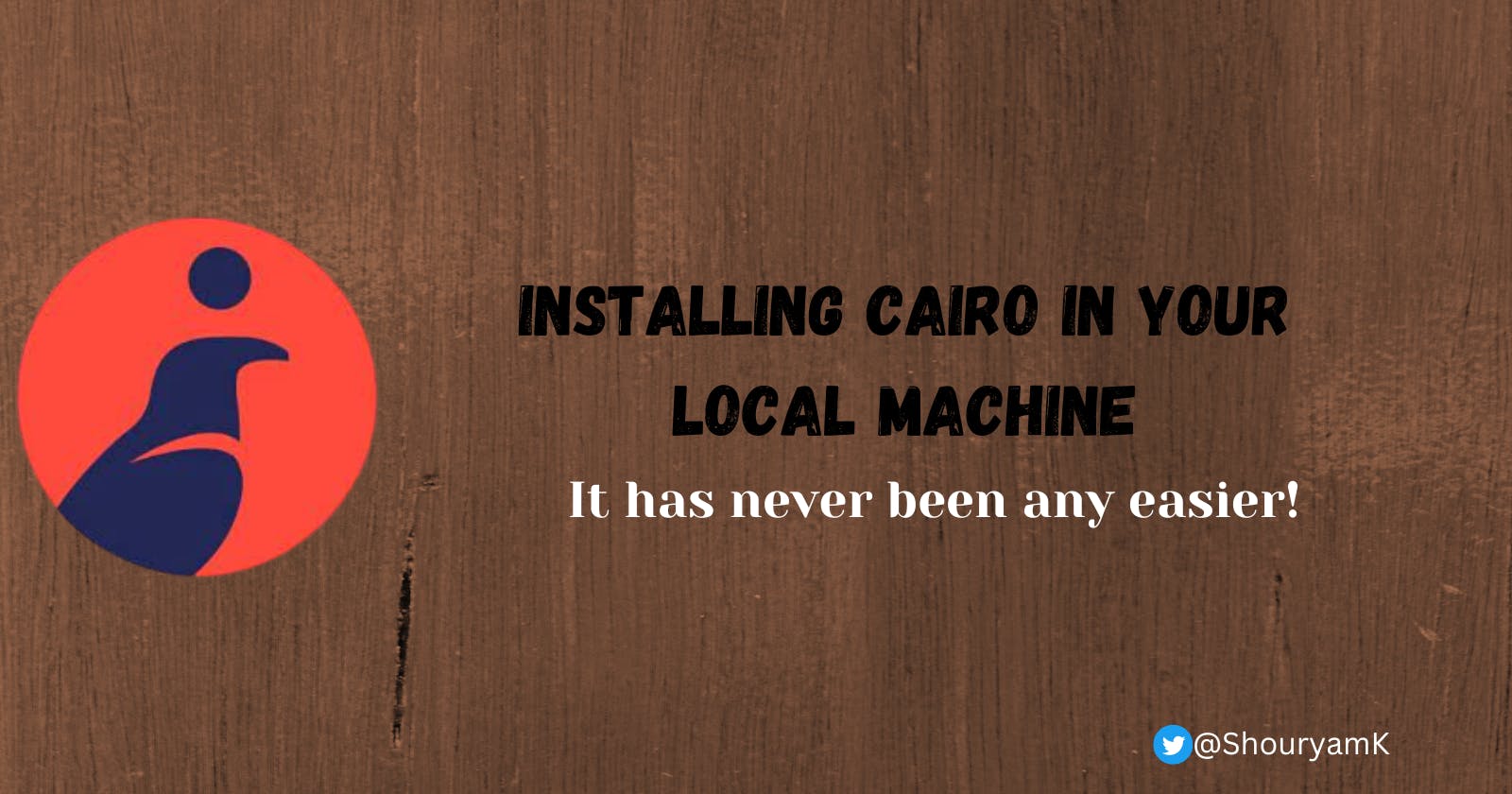 Installing Cairo in your local Machine
