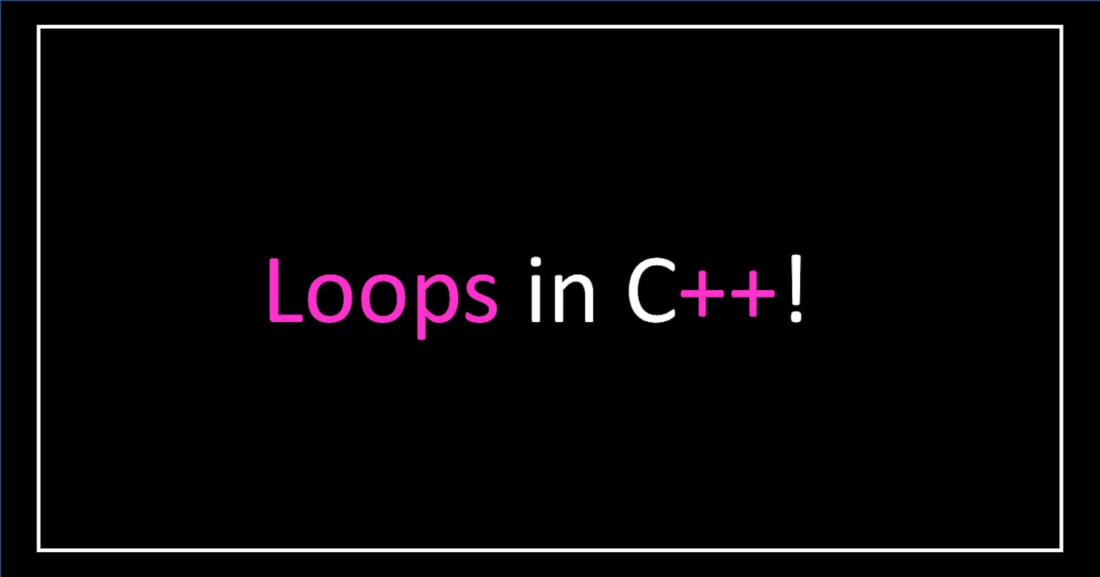 What is For, While and do-while loop in c++.