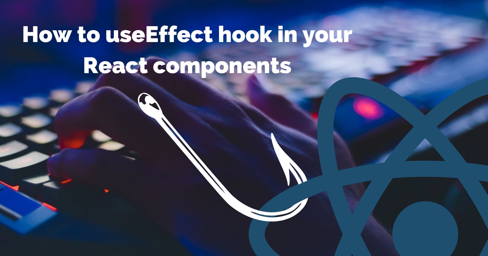 How to useEffect hook in your React components