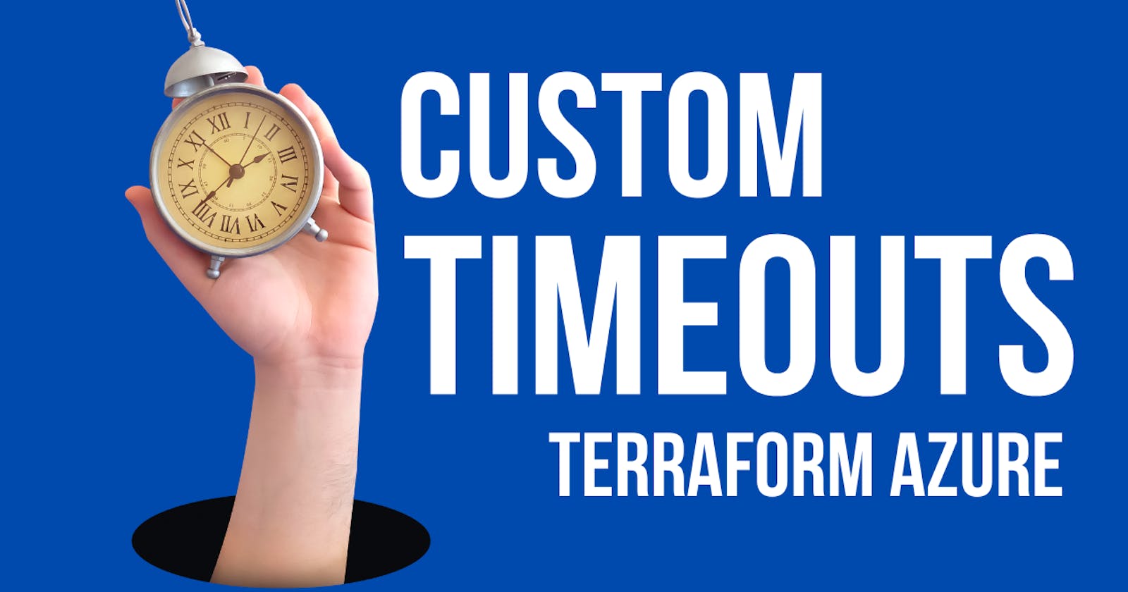 Custom Timeouts in AzureRM