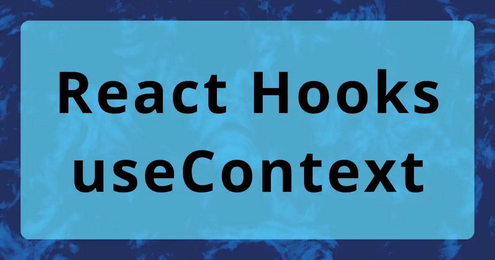 React Hooks - useContext