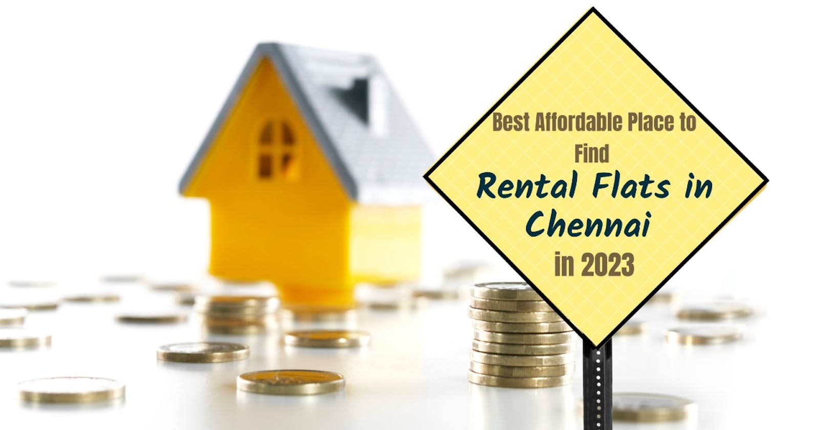 Best Affordable Place to Find Rental Flats in Chennai in 2023