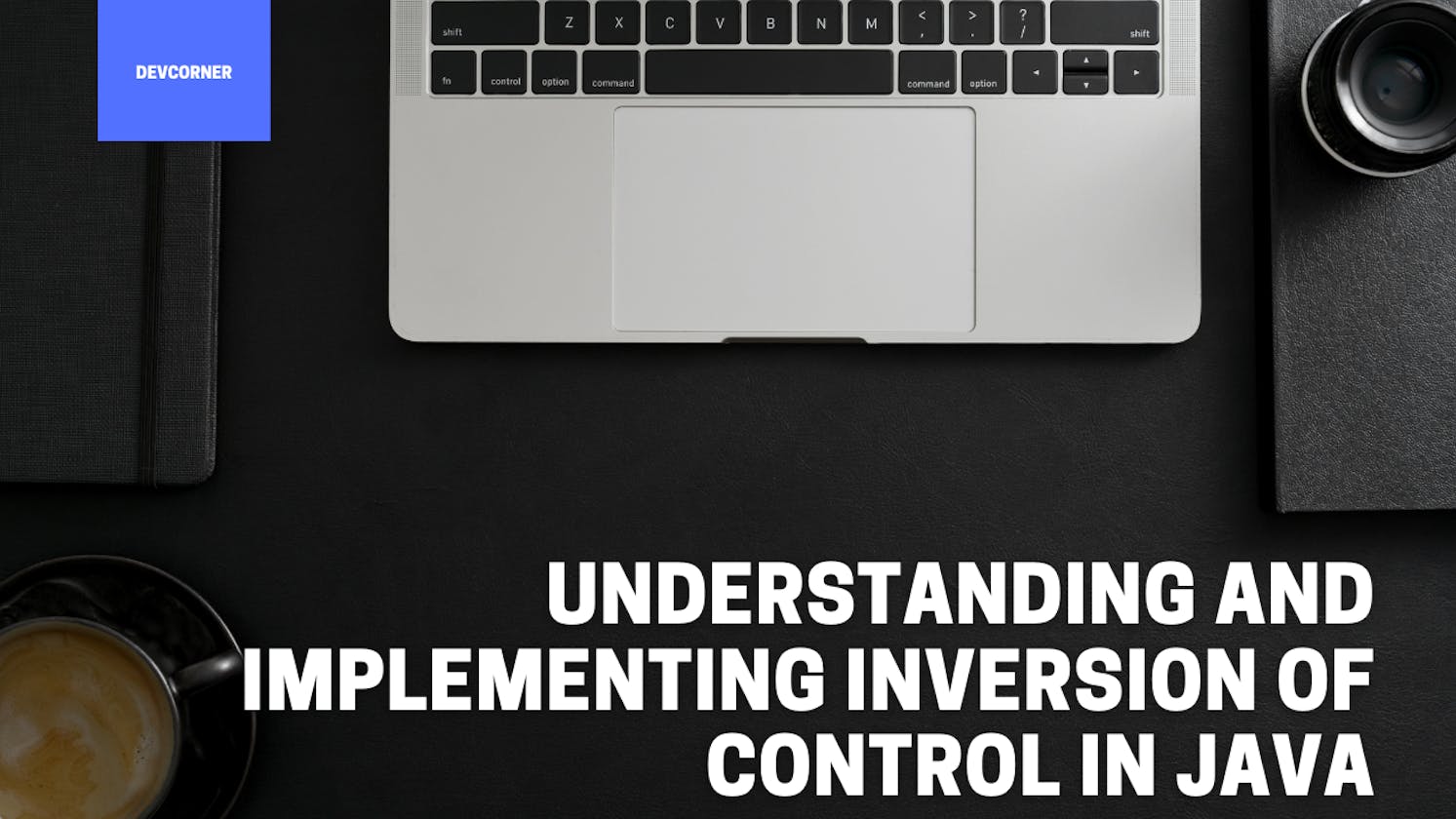 Understanding and Implementing Inversion of Control in Java