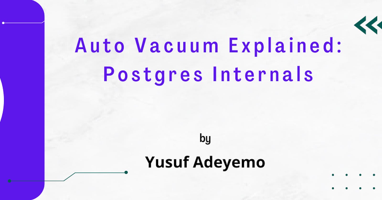 Auto Vacuum Explained: Postgres Internals