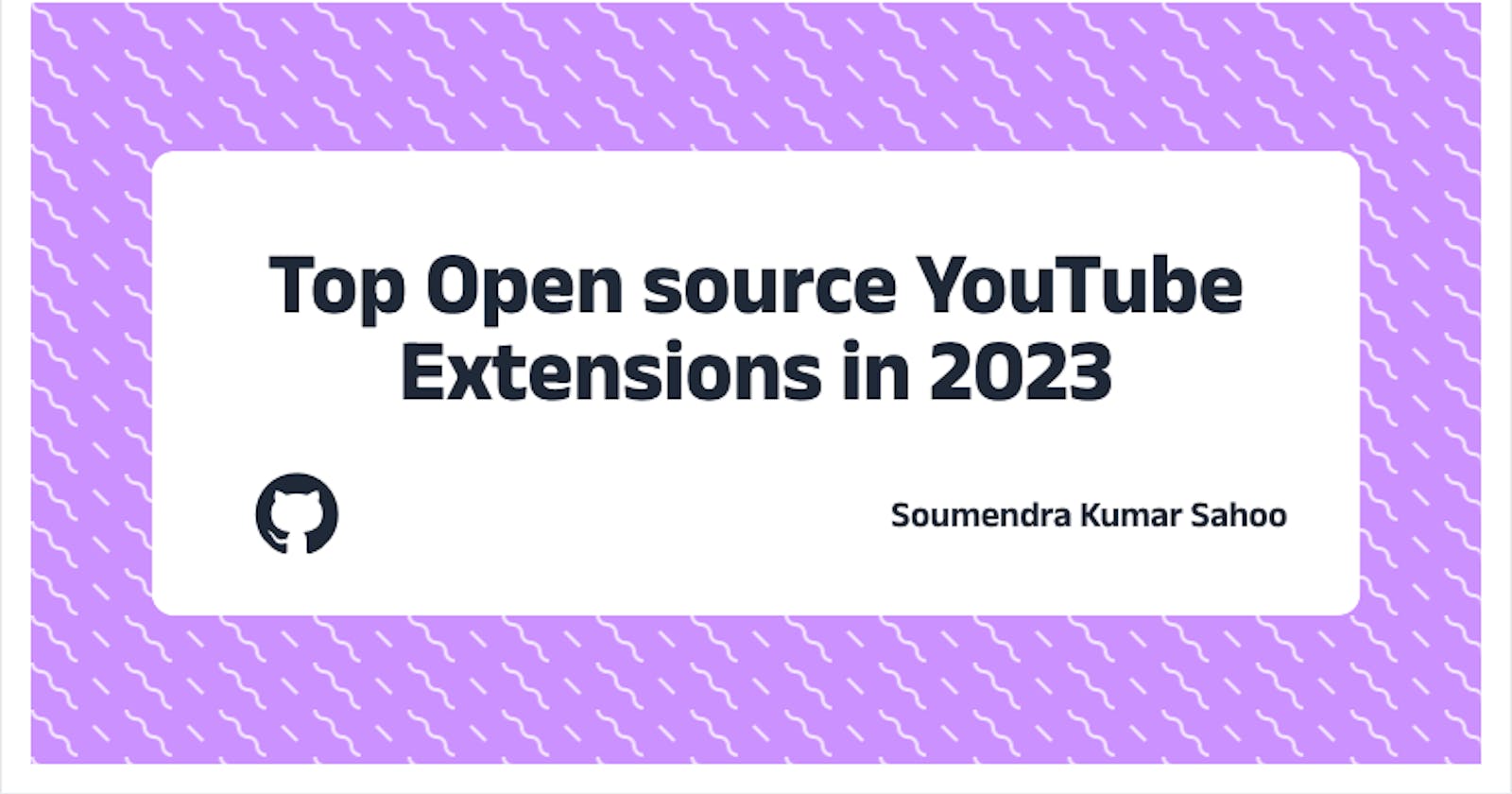 Top Open source YouTube Extensions in 2023