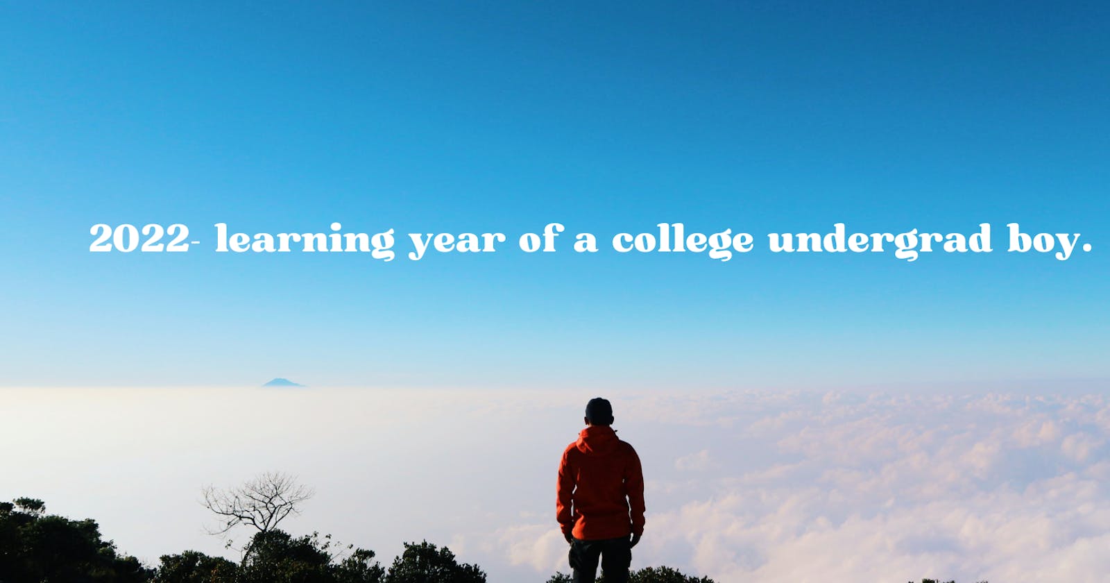 2022- learning year of a college undergrad boy.