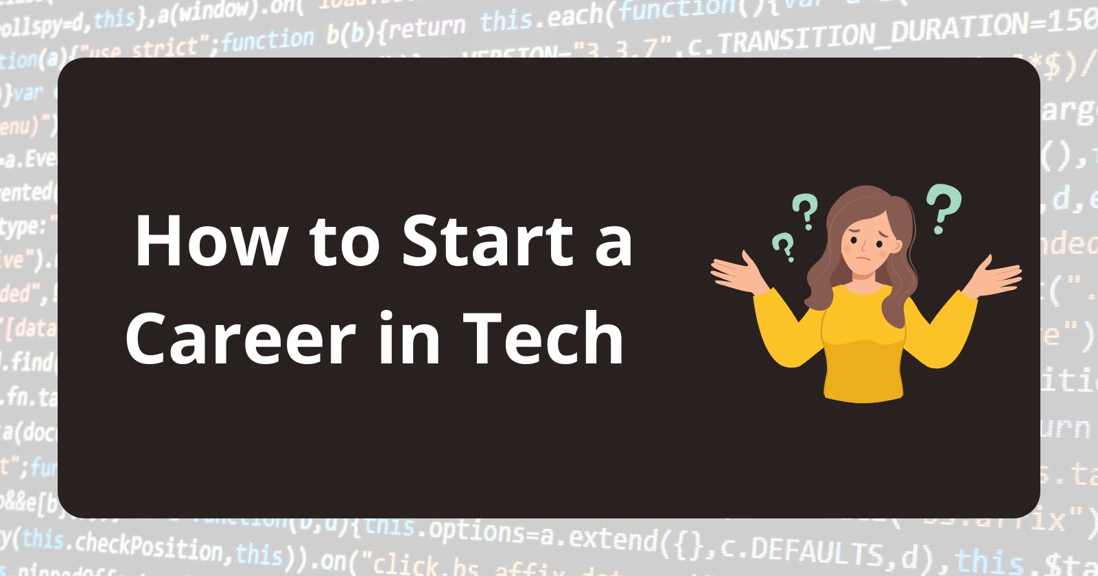 How to start a career in Tech