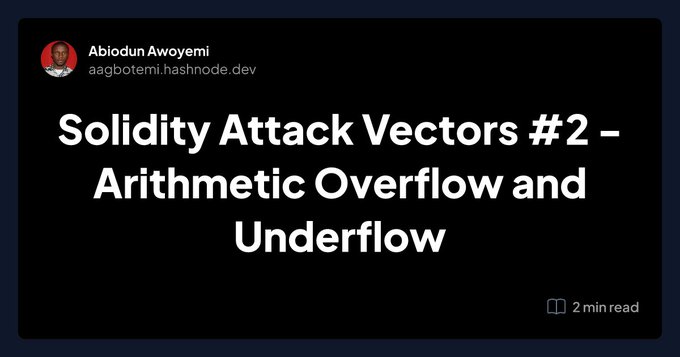 Solidity Attack Vectors #2 - Arithmetic Overflow and Underflow