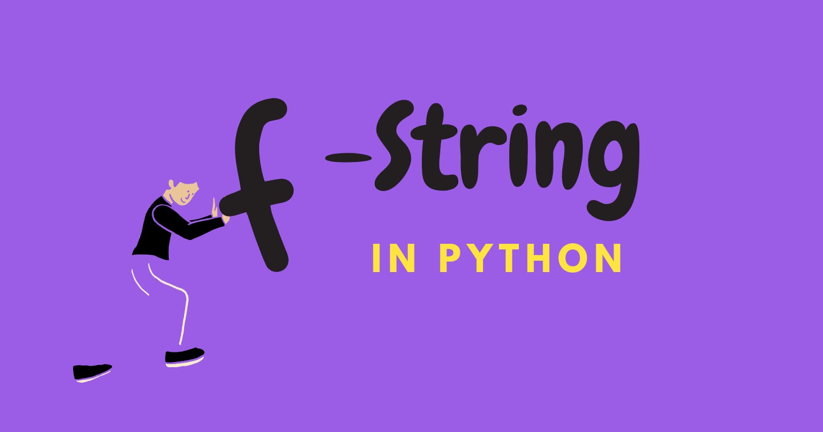 F-String In Python - A Modern Way To Perform String Interpolation