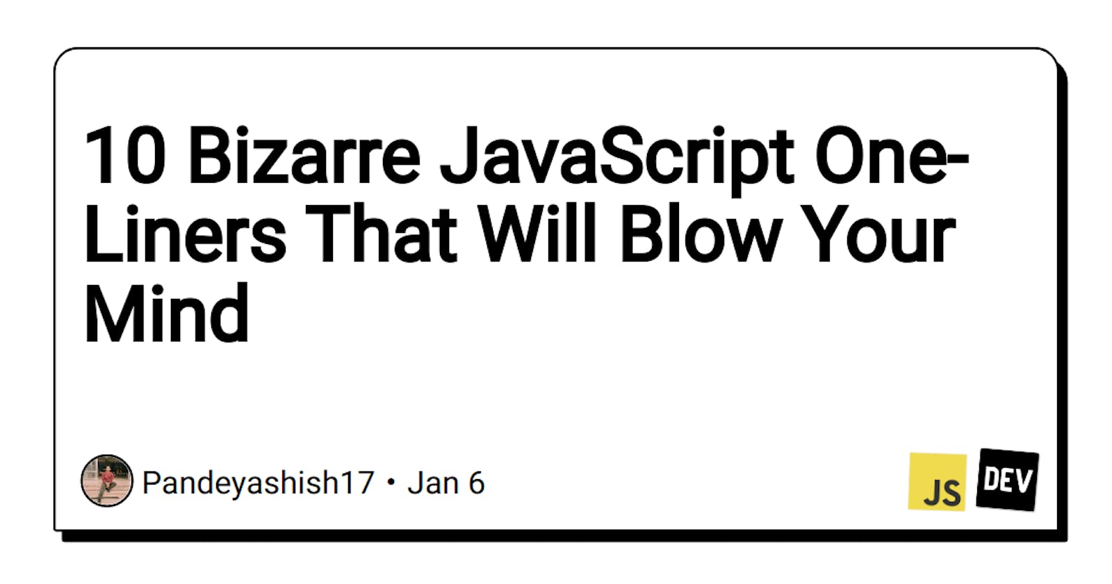 10 Bizarre JavaScript One-Liners That Will Blow Your Mind
