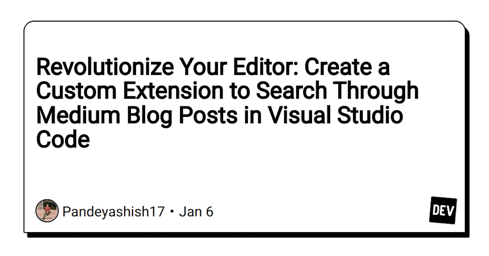 Revolutionize Your Editor: Create a Custom Extension to Search Through Medium Blog Posts in Visual Studio Code
