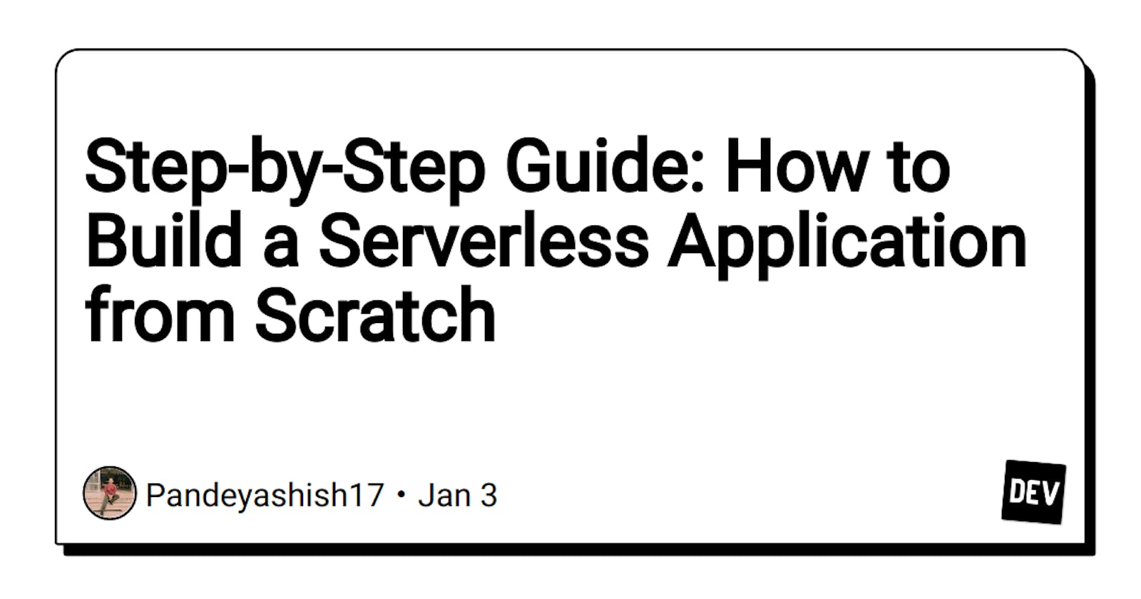 Step-by-Step Guide: How to Build a Serverless Application from Scratch