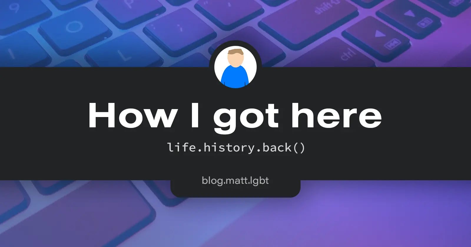 How I got here - life.history.back(); | #DevRetro2022