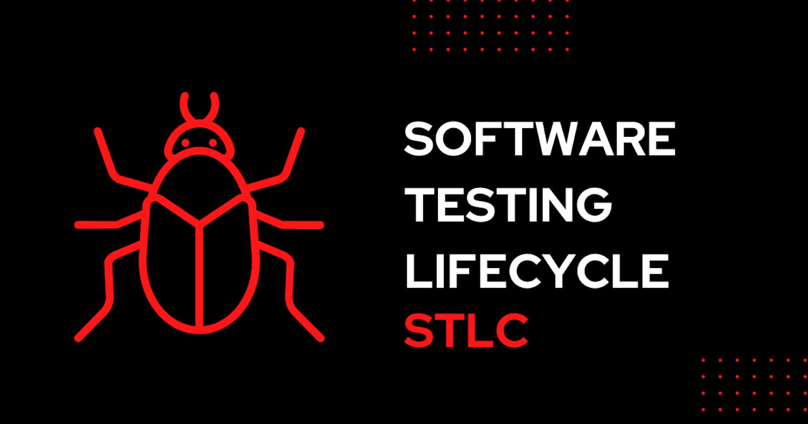 The STLC: A Game-Changer for Your Software Testing Strategy