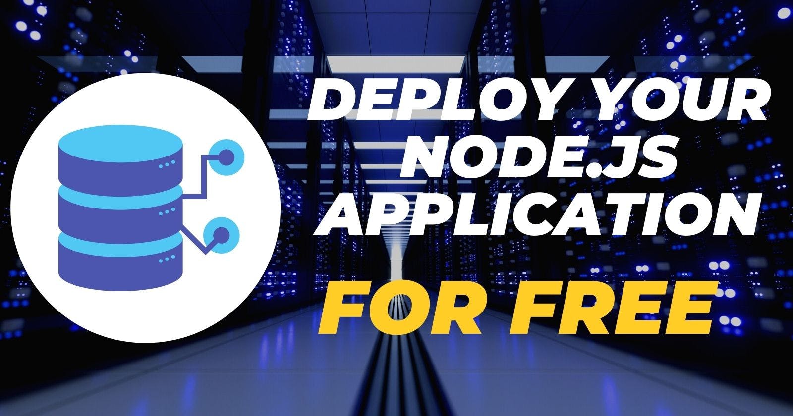 How to deploy your node.js application for free.