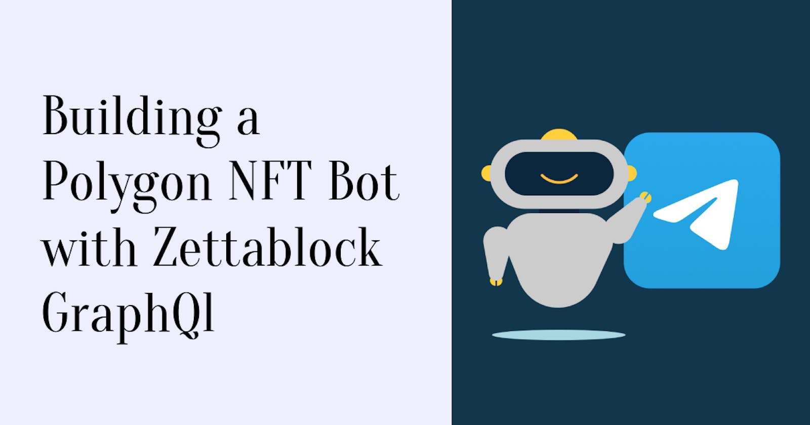 Building a Polygon NFT Bot with Zettablock GraphQL