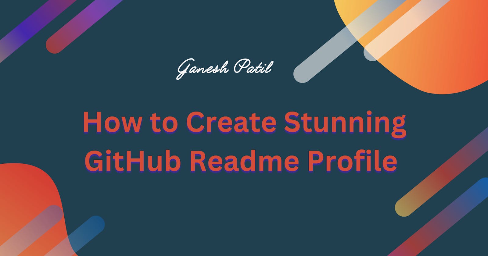 How to Create a Stunning GitHub Readme Profile