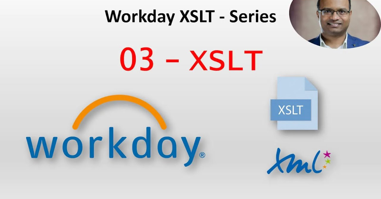 Workday XSLT 03- Basic XSLT Examples