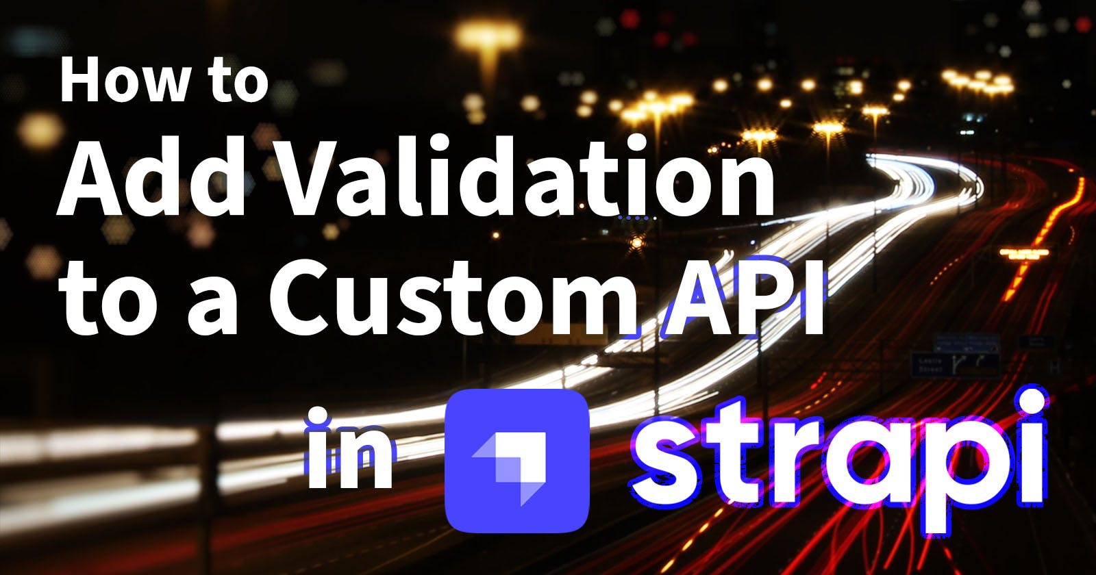 How to add validation to a custom API in Strapi?