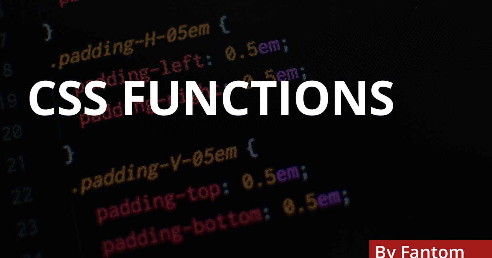 CSS Functions Simplified.