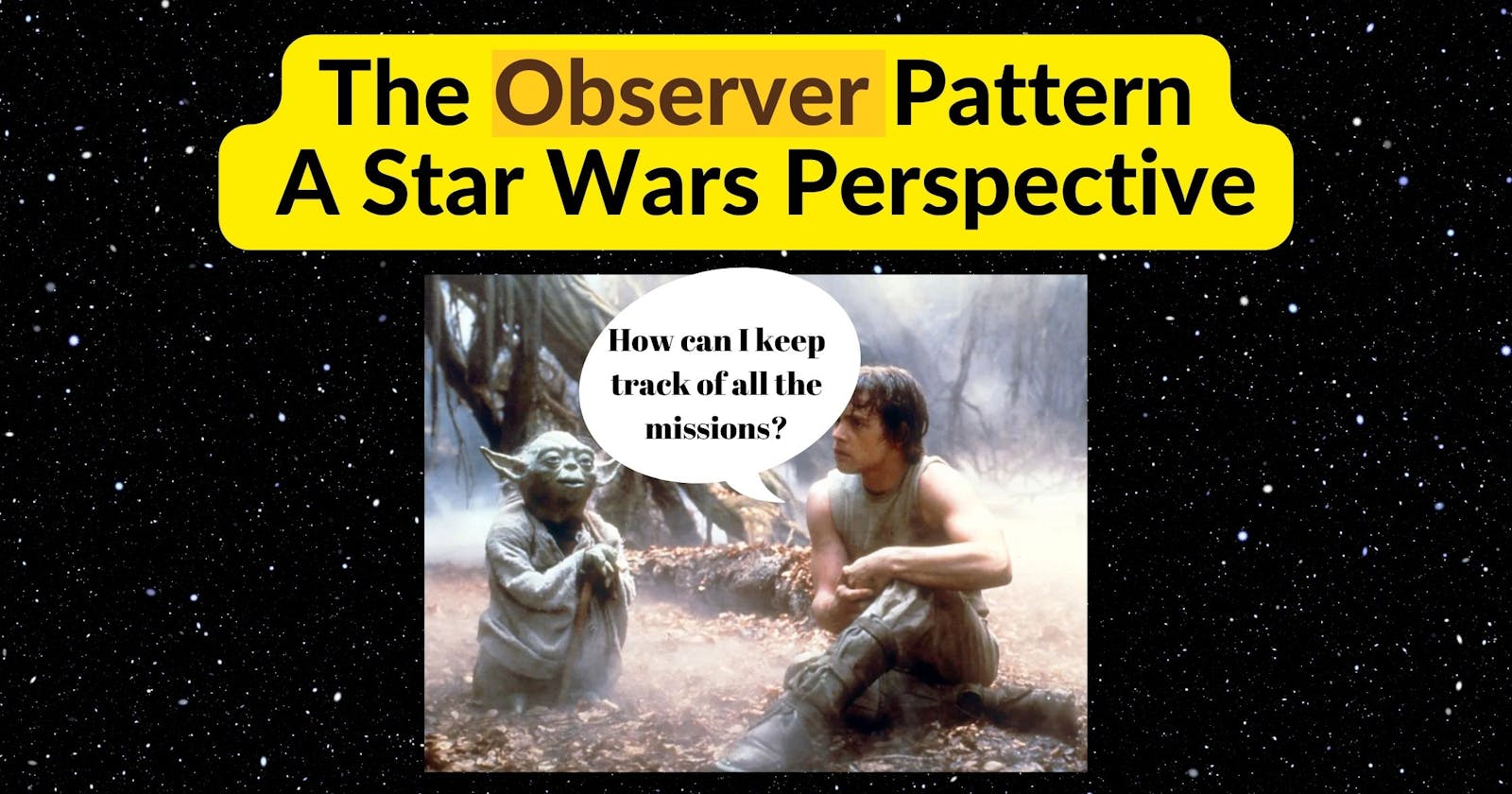 Star Wars Meets Software Development: A Guide to Implementing the Observer Pattern in C#