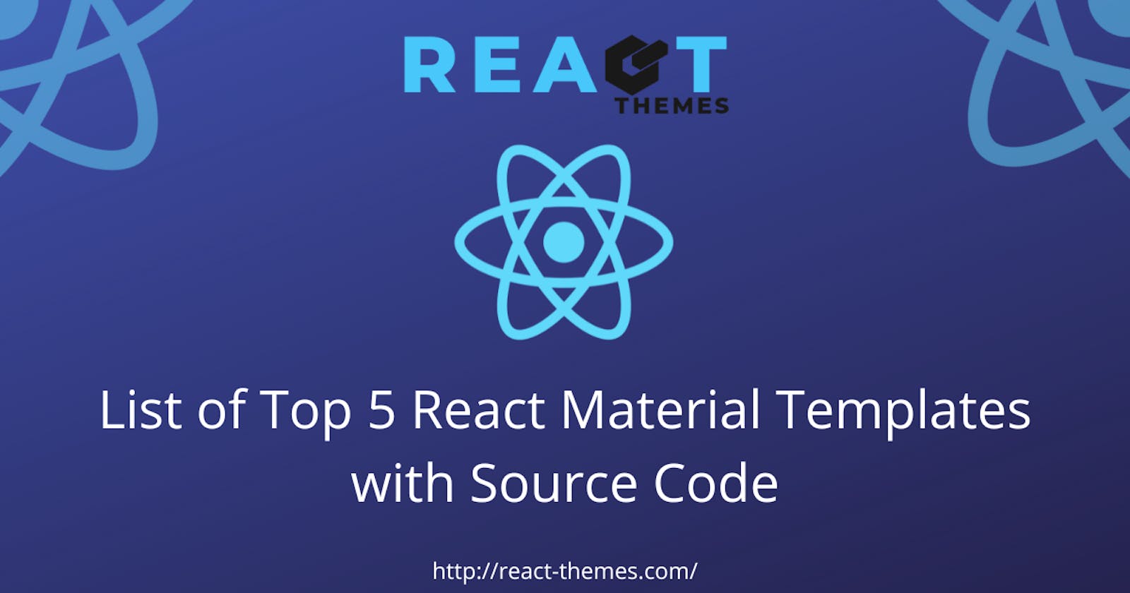 List of Top 5 React Material Templates with Source Code