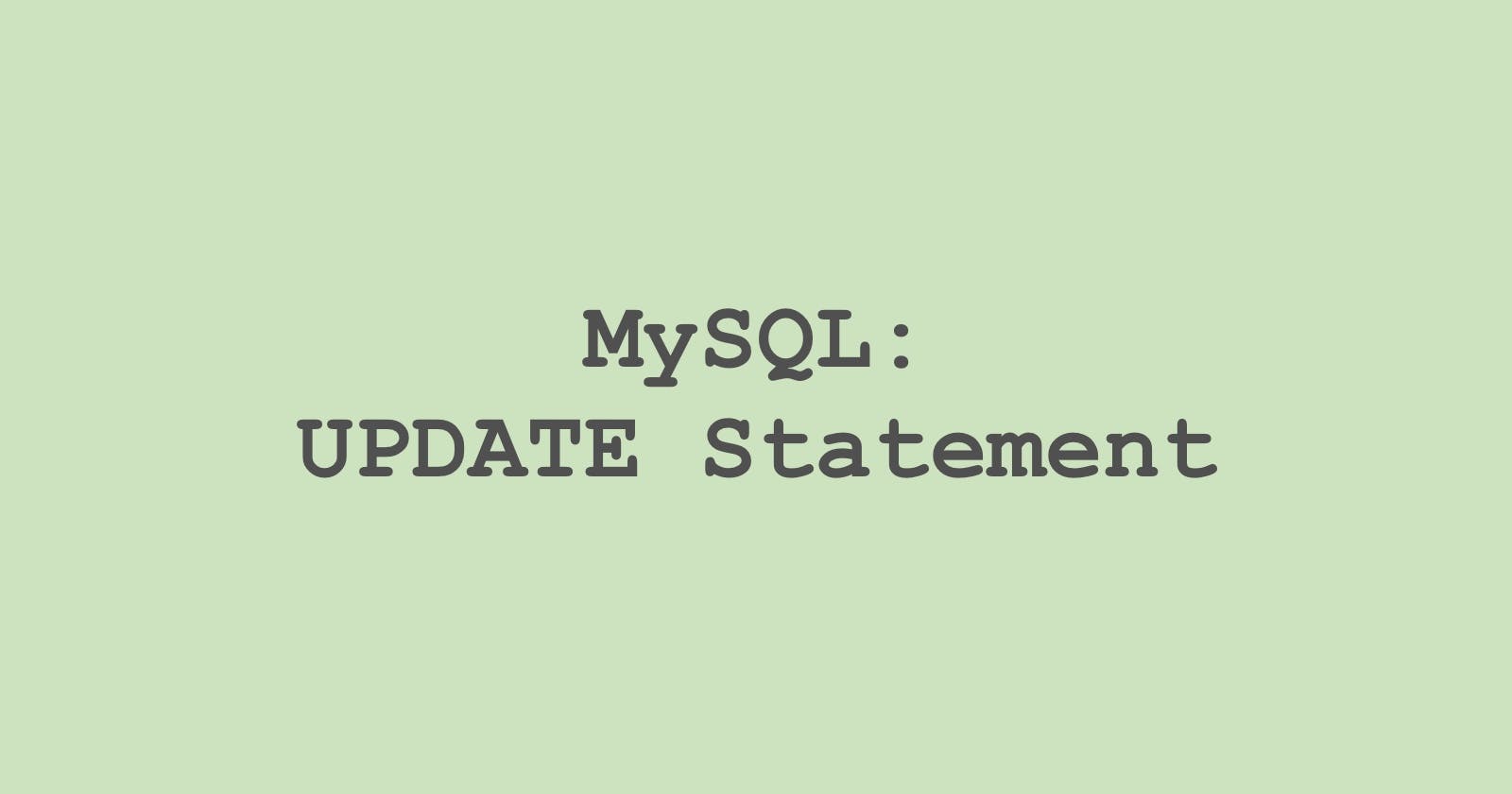 6. MySQL: UPDATE Statement