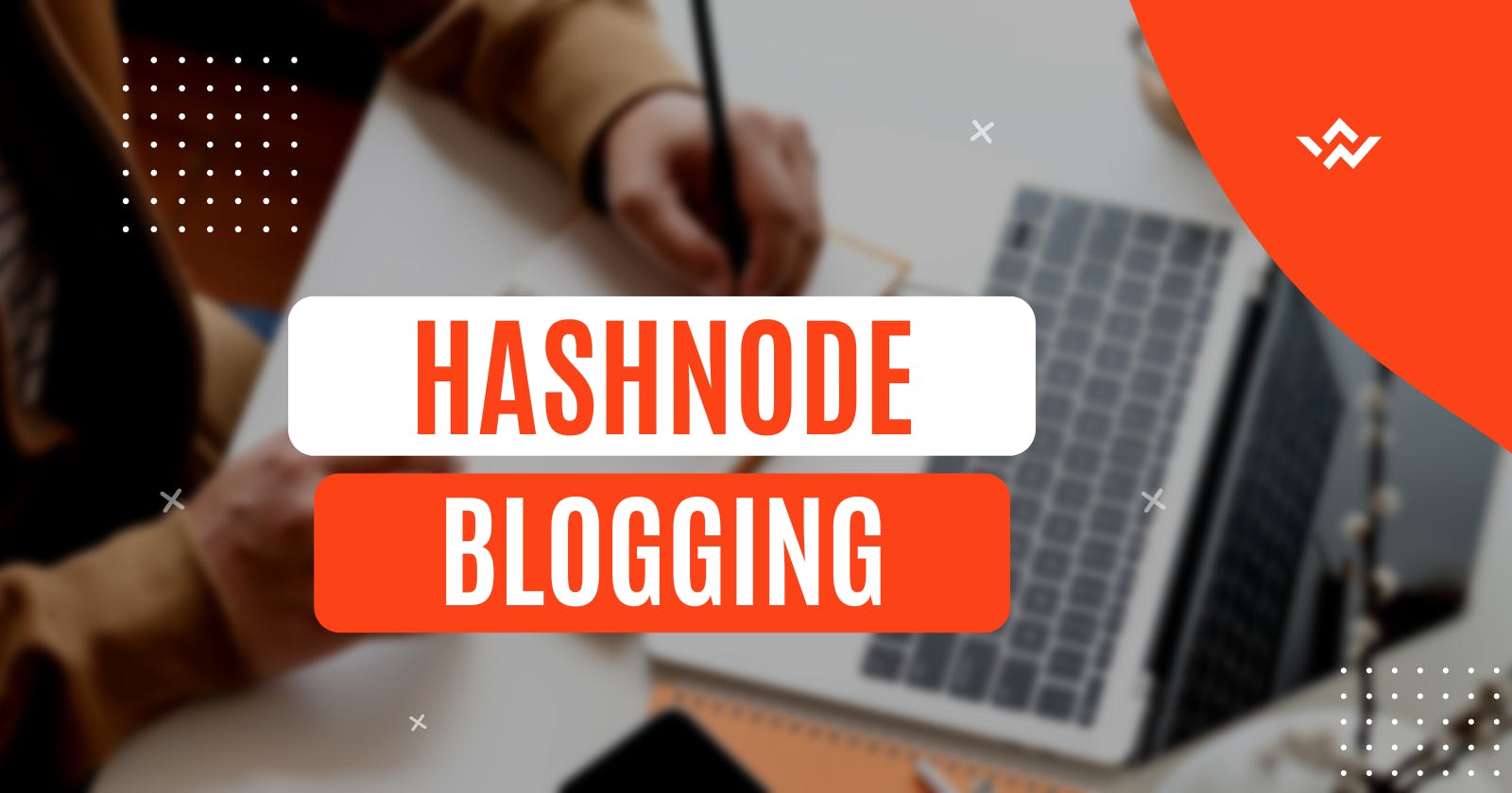 Hashnode Blogging