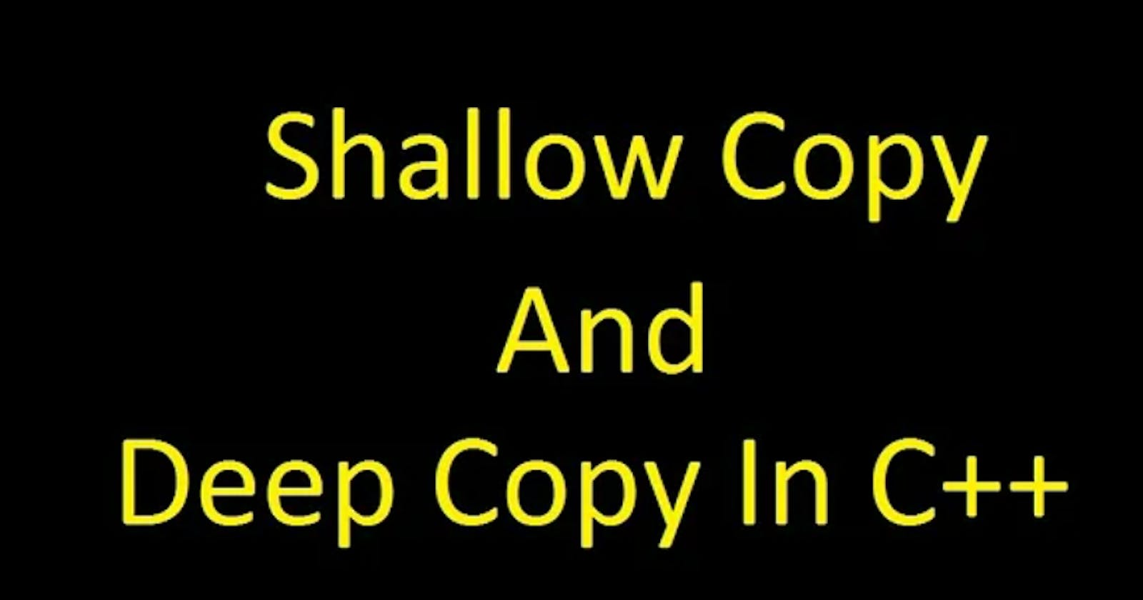 Shallow Copy Vs Deep Copy
