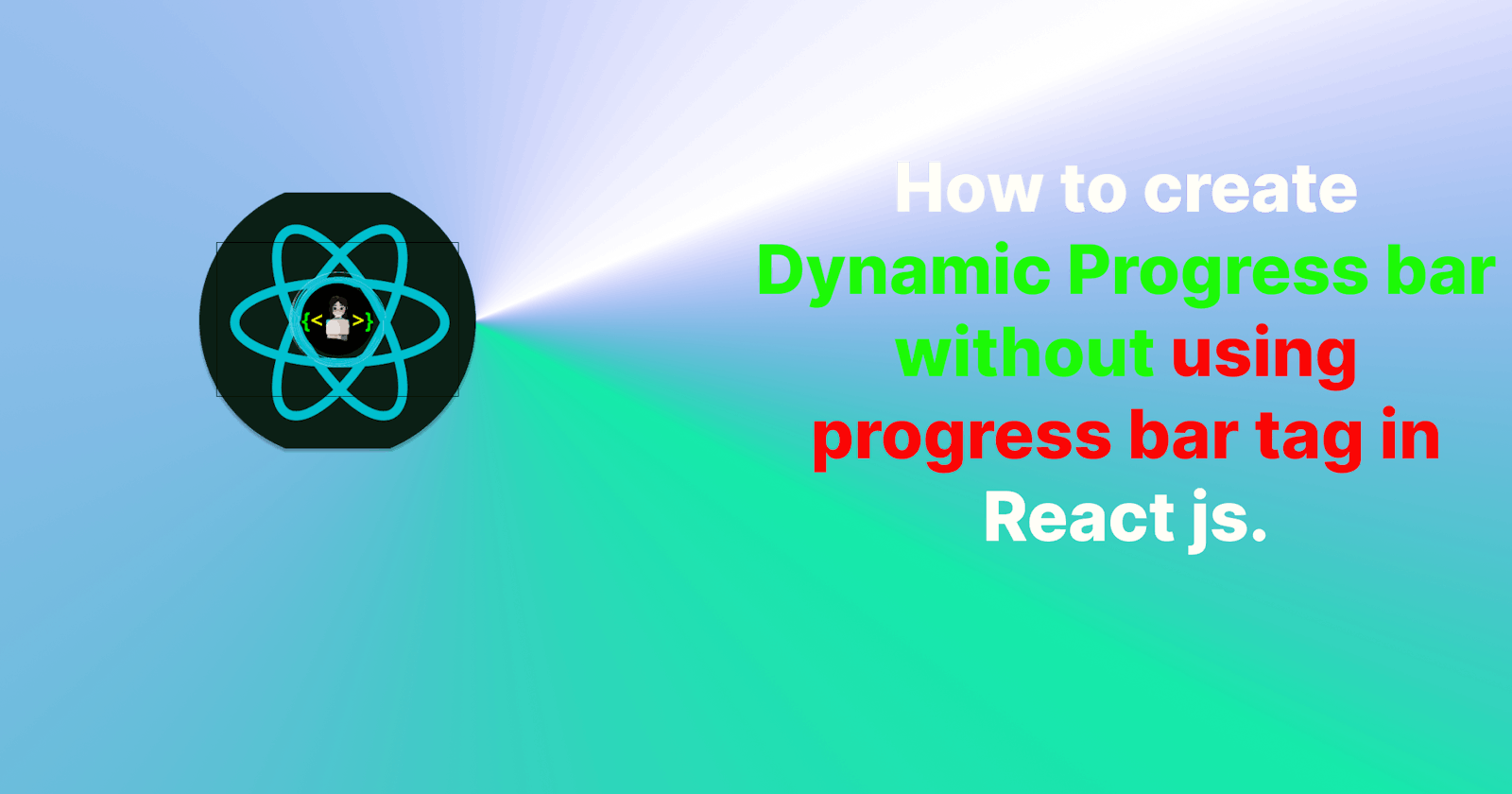 🤔How to create Dynamic Progress bar without using progress bar tag in React js.🎯🔊