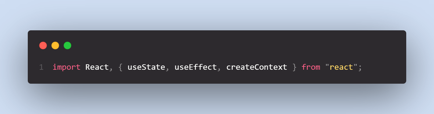 useState, useEffect  and createContext hooks