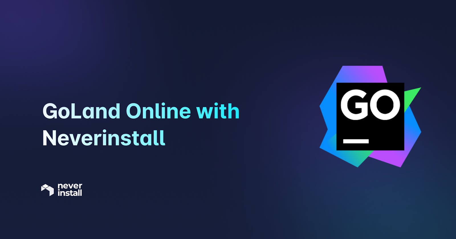GoLand Online with Neverinstall