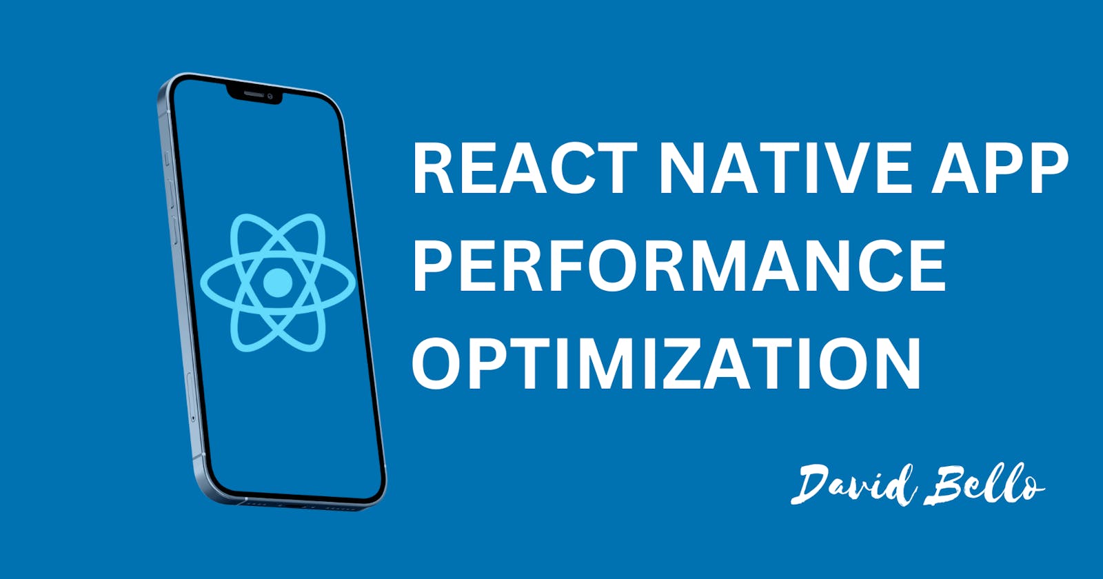 Mobile App Performance Optimization in React Native